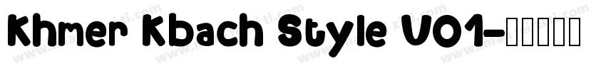 Khmer Kbach Style V01字体转换